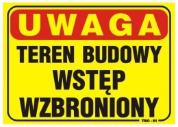 TABLICA 35*25CM UWAGA! TEREN BUDOWY WSTĘP WZBRONIONY