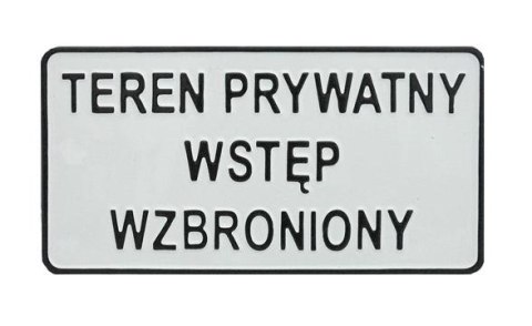 TABLICA 15*29CM TEREN PRYWATNY WSTĘP WZBRONIONY