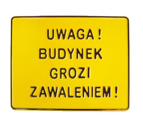 TABLICA 23*29CM UWAGA ! BUDYNEK GROZI ZAWALENIEM !